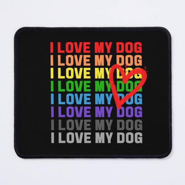 Item preview, I LOVE MY DOG designed and sold by RagWeasel.