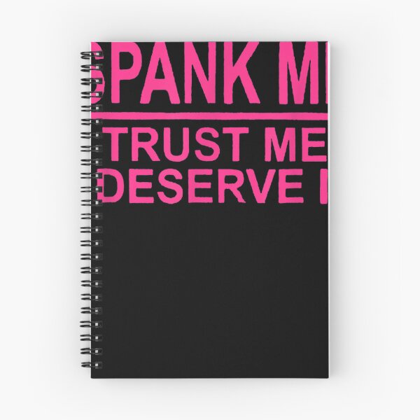 Item preview, Spank Me, Trust Me I Deserve It Apparel For Life designed and sold by Chic-Astral-Ca.