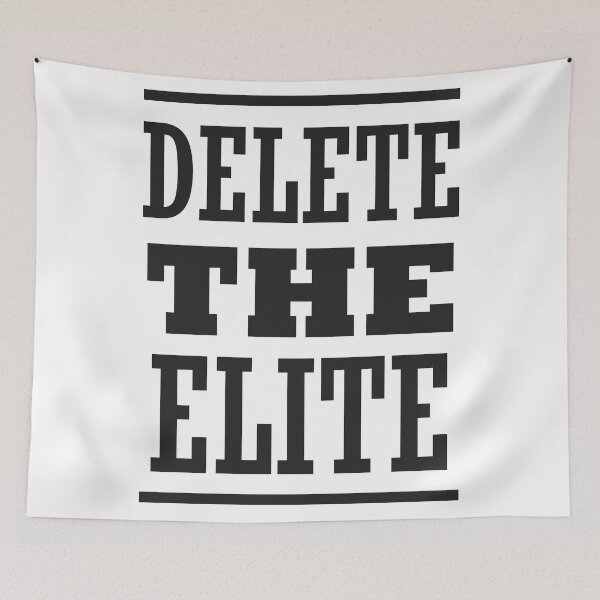 Item preview, Delete The Elite designed and sold by CatsCrew.