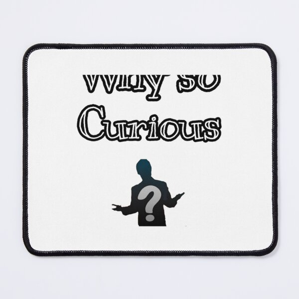 Item preview, Why so curious designed and sold by alb0rtb0tlar.