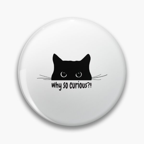 Item preview, Why so Curious - Gifts for Cat Lovers   designed and sold by alb0rtb0tlar.