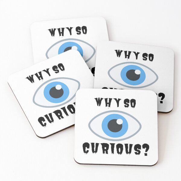 Item preview, Copy of why so curious    designed and sold by alb0rtb0tlar.
