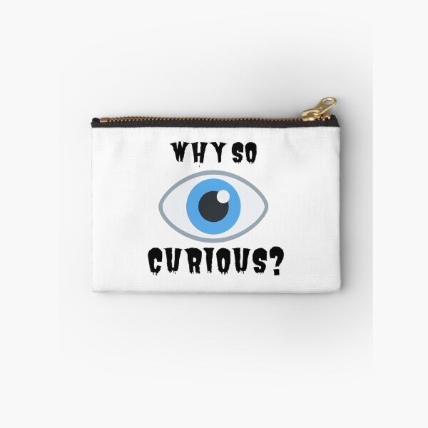 Item preview, Copy of why so curious    designed and sold by alb0rtb0tlar.