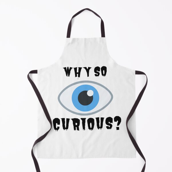 Item preview, Copy of why so curious    designed and sold by alb0rtb0tlar.