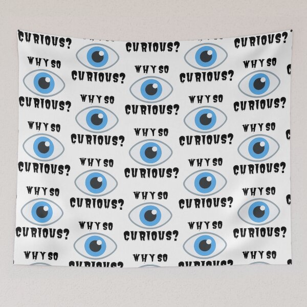 Item preview, Copy of why so curious    designed and sold by alb0rtb0tlar.