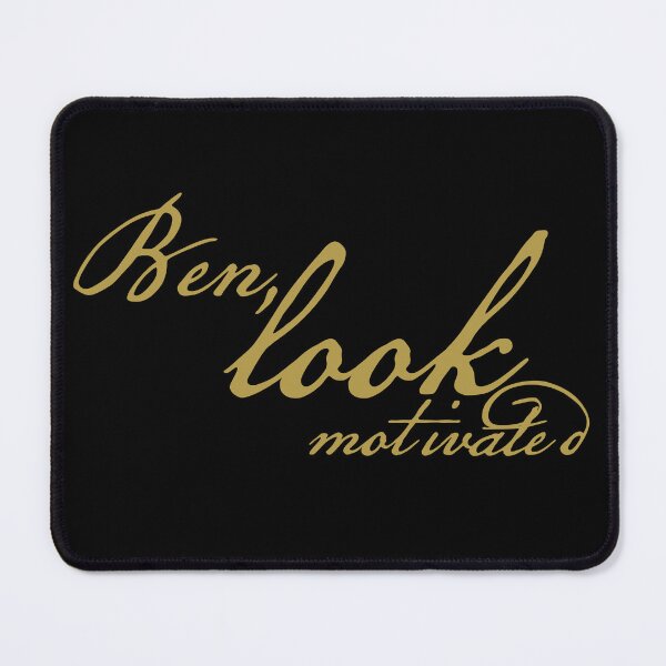 Item preview, Ben Look Motivated Ben in Gold Script designed and sold by ellenhenry.