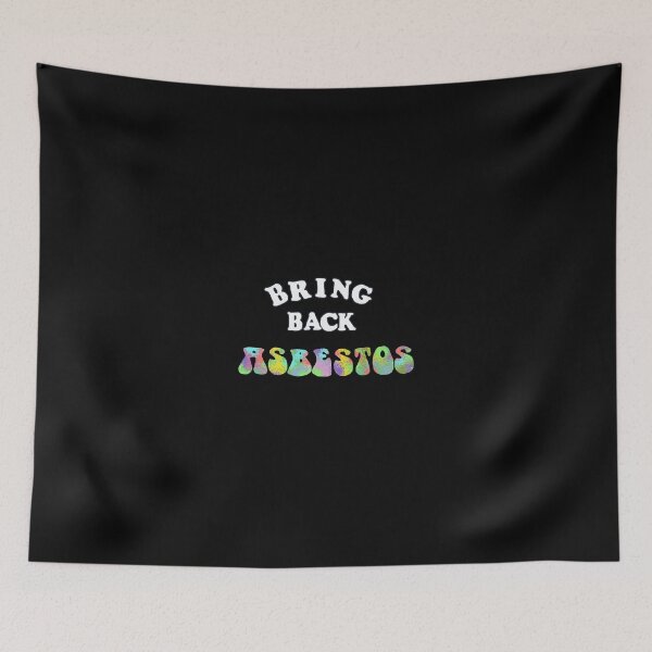 Item preview, Bring Back Asbestos designed and sold by DonaldSmith4.