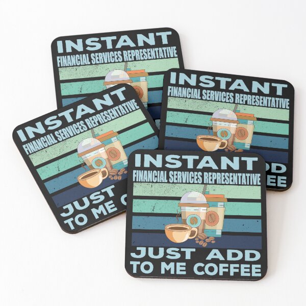 Item preview, Instant financial services representative just add to me coffee, finance and accounting department Job title, funny joke, quote, funny job title profession, coffee and job title designed and sold by SGS-.