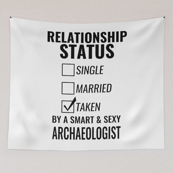Item preview, Relationship Status Single Married Taken by a Smart and Sexy Archaeologist tshirt designed and sold by nabla.