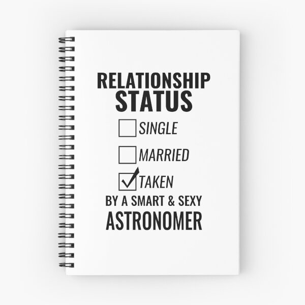 Item preview, Relationship Status Single Married Taken by a Smart and Sexy Astronomer tshirt designed and sold by nabla.