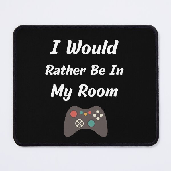 Item preview, I Would Rather Be In My Room designed and sold by Matjermoon.