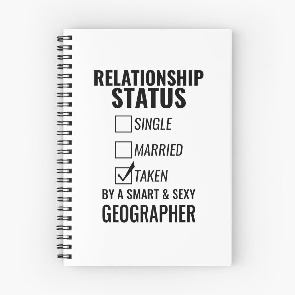 Item preview, Relationship Status Single Married Taken by a Smart and Sexy geographer tshirt designed and sold by nabla.