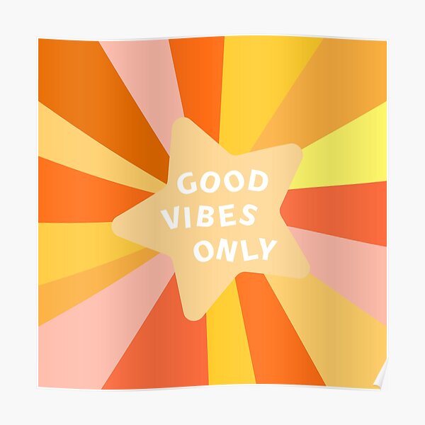Good Vibes Only Poster