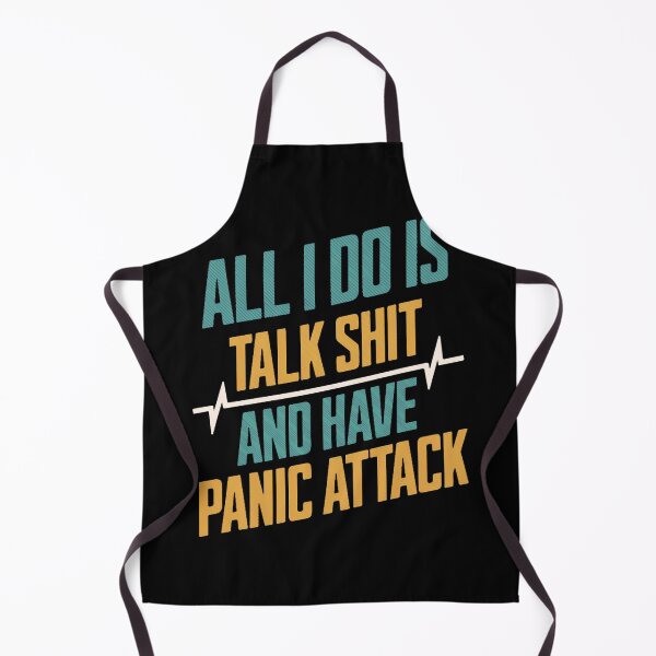Item preview, All I Do Is Talk And Have Panic Attacks designed and sold by designerpriti.