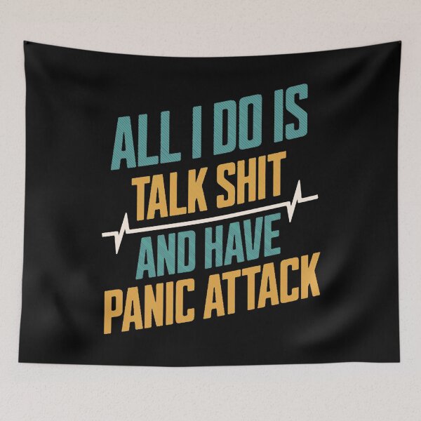 Item preview, All I Do Is Talk And Have Panic Attacks designed and sold by designerpriti.
