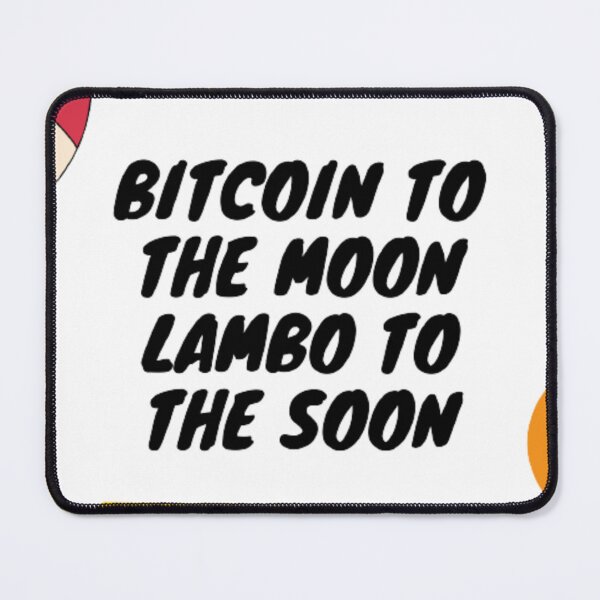 Item preview, Bitcoin to the moon Lambo to the soon designed and sold by BeSigma.
