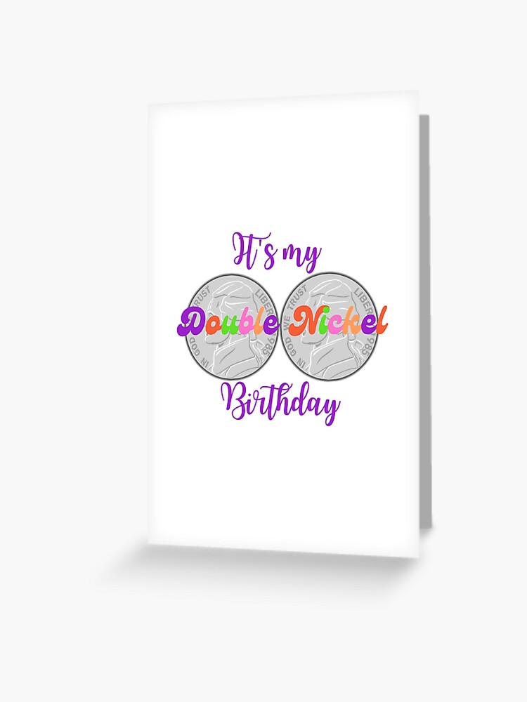 double-nickel-birthday-55-years-old-greeting-card-for-sale-by-diddysdesign-redbubble for Downloadable Free Printable Birthday Cards For Daughter Double Nickel Birthday 55 Years Old