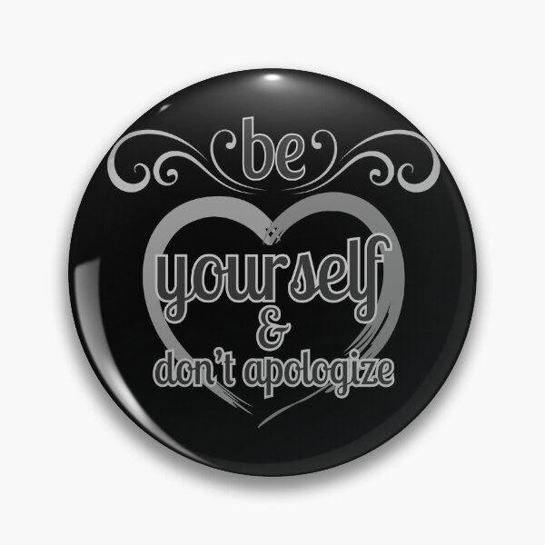 Item preview, Be yourself and don't apologize - shirt design - Redbubble designed and sold by bluehatgraphics.