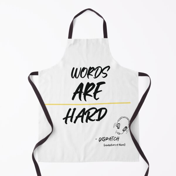 Item preview, Words Are Hard - Dispatcher - Black Letters designed and sold by NeuroSpicyGoth.