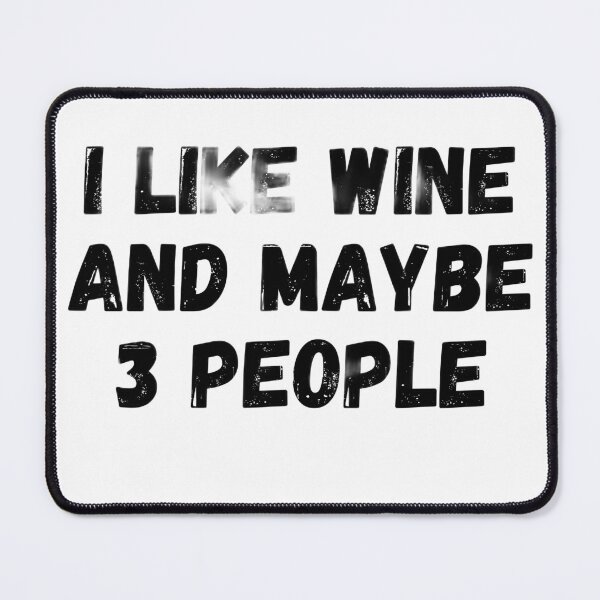 Item preview, I Like Wine And Maybe 3 People designed and sold by itemnearshop.