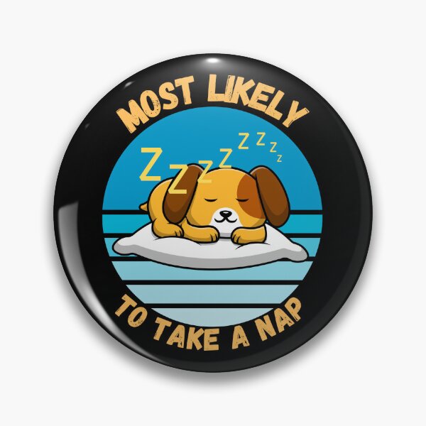 Item preview, Most likely to take a nap puppy designed and sold by TreetopStudios.