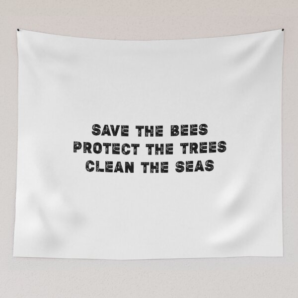 Item preview, Save the bees protect the trees clean the seas, Save the Ocean designed and sold by Stixdesigns.