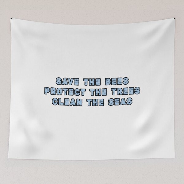 Item preview, Save the bees protect the trees clean the seas, Save the Ocean designed and sold by Stixdesigns.