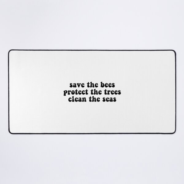 Item preview, Save the bees protect the trees clean the seas, Save the Ocean designed and sold by Stixdesigns.