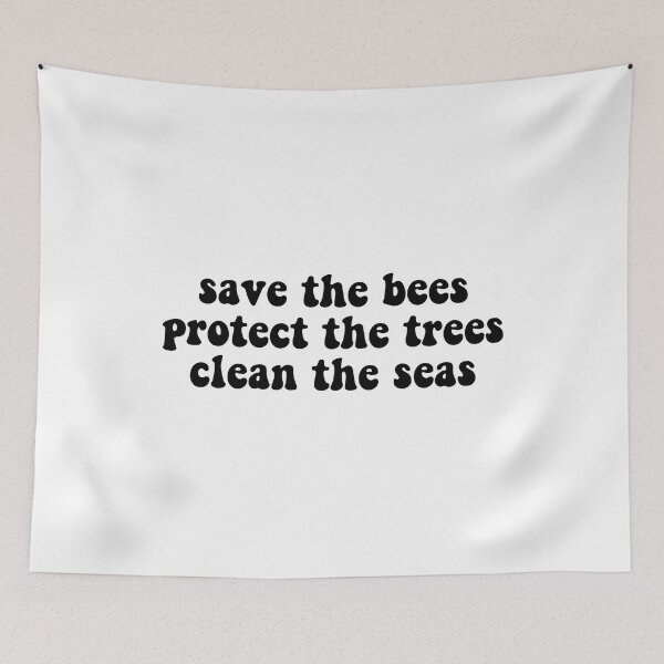 Item preview, Save the bees protect the trees clean the seas, Save the Ocean designed and sold by Stixdesigns.