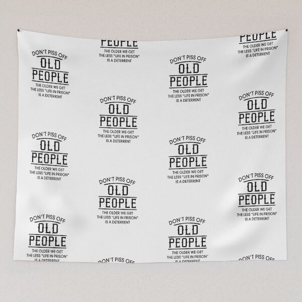 Item preview, don't Piss Off Old People designed and sold by moullknoz.
