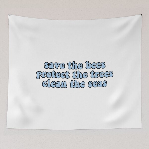 Item preview, Save the bees protect the trees clean the seas, Save the Ocean designed and sold by Stixdesigns.