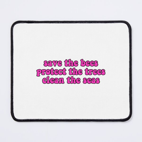 Item preview, Save the bees protect the trees clean the seas, Save the Ocean designed and sold by Stixdesigns.