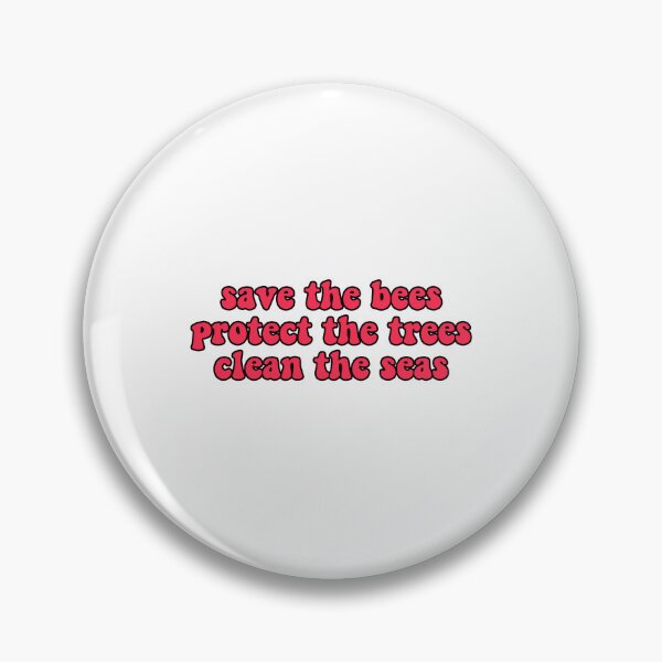 Item preview, Save the bees protect the trees clean the seas, Save the Ocean designed and sold by Stixdesigns.