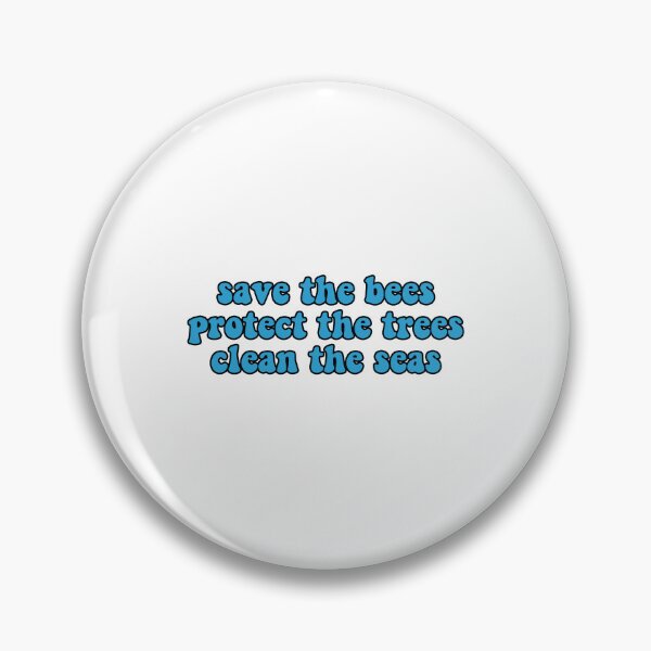 Item preview, Save the bees protect the trees clean the seas, Save the Ocean designed and sold by Stixdesigns.