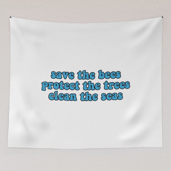 Item preview, Save the bees protect the trees clean the seas, Save the Ocean designed and sold by Stixdesigns.