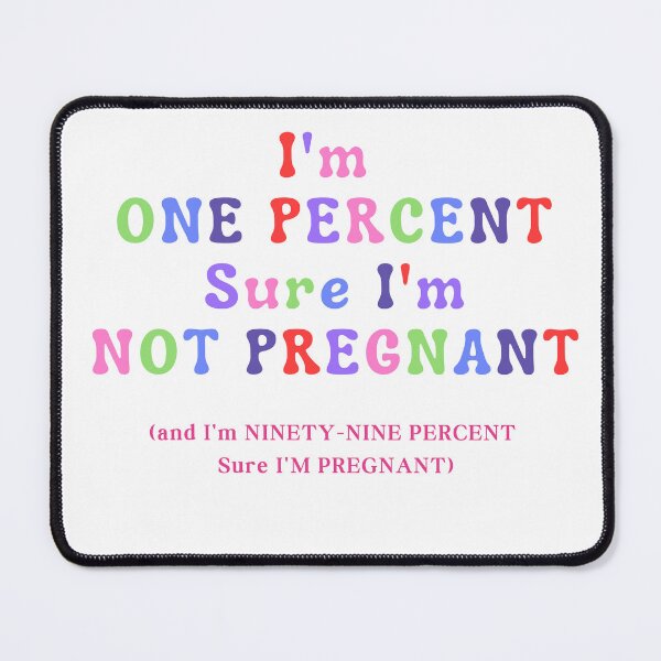 Item preview, Funny Pregnancy Announcement, One Percent Not Pregnant and 99 Percent Pregnant designed and sold by DiddysDesign.
