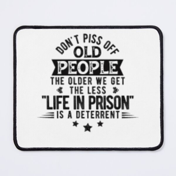Item preview, don't Piss Off Old People designed and sold by moullknoz.