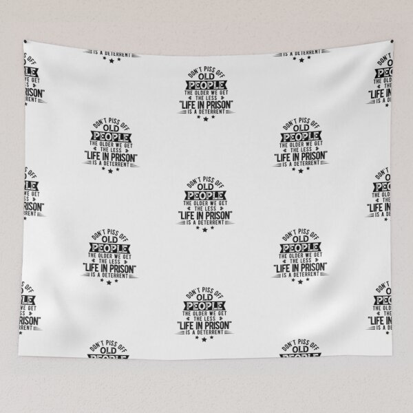 Item preview, don't Piss Off Old People designed and sold by moullknoz.