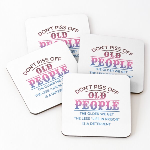 Item preview, don't Piss Off Old People designed and sold by moullknoz.