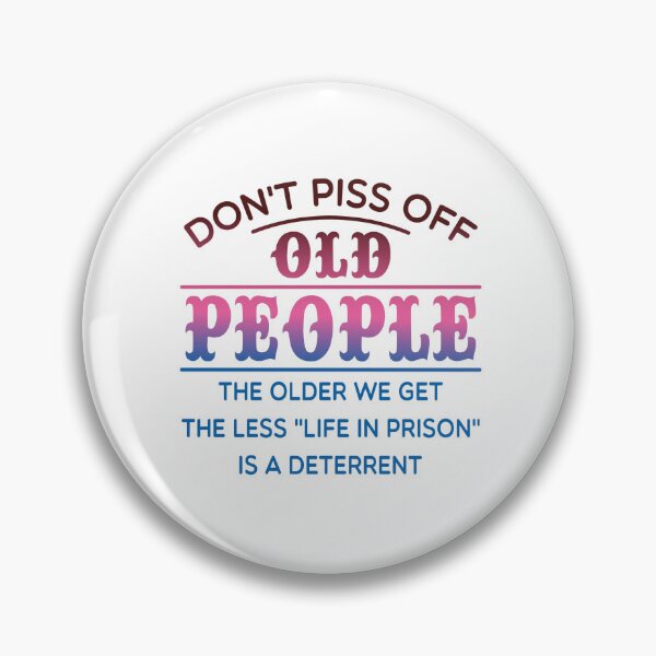 Item preview, don't Piss Off Old People designed and sold by moullknoz.