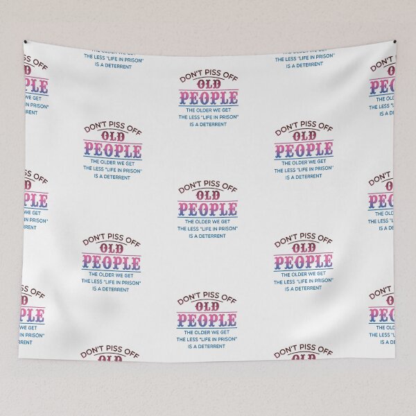 Item preview, don't Piss Off Old People designed and sold by moullknoz.