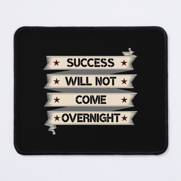 Item preview, Success will not come overnight t-shirt - Redbubble designed and sold by bluehatgraphics.
