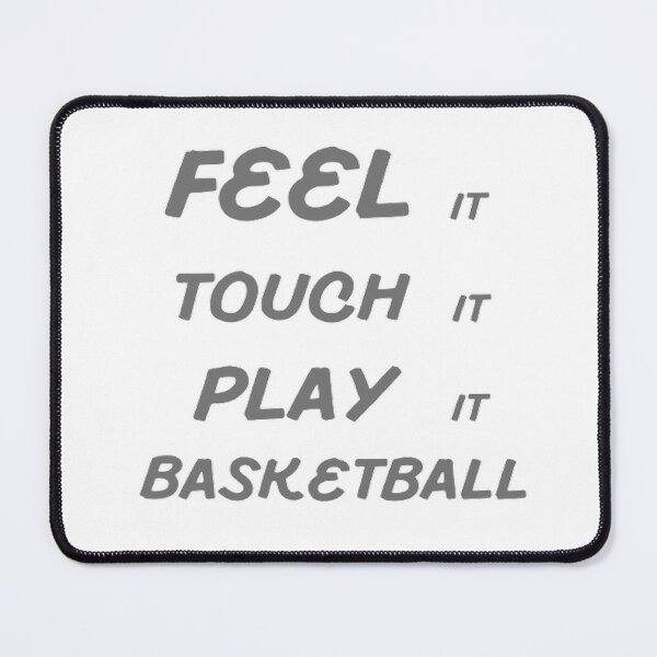 Item preview, Feel It Touch It Play It Basketball designed and sold by Hammy97.