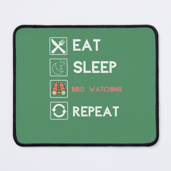 Item preview, Funny Eat Sleep Bird Watching Repeat Quote Bird Watching designed and sold by EdythAbbott.