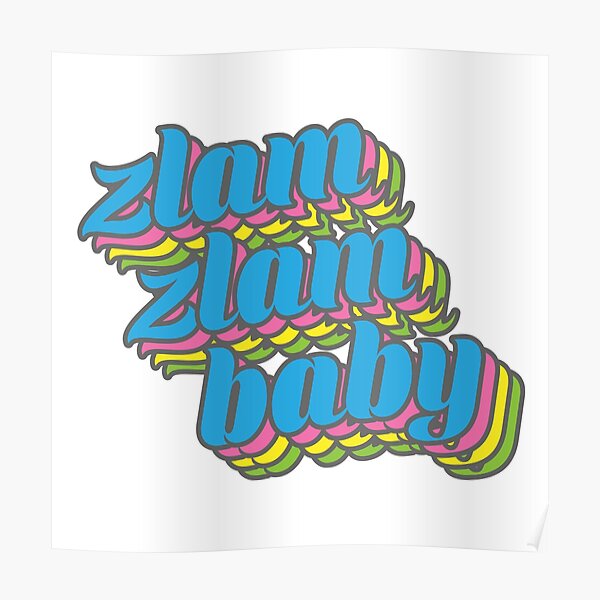 Zlam Zlam Baby Poster