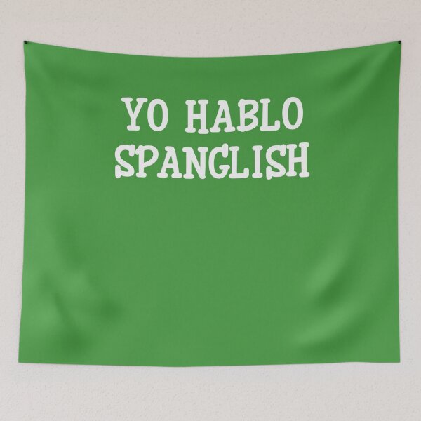 Item preview, Funny Yo Hablo Spanglish designed and sold by EdythAbbott.
