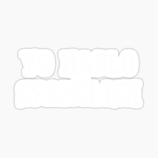 Funny Yo Hablo Spanglish Sticker