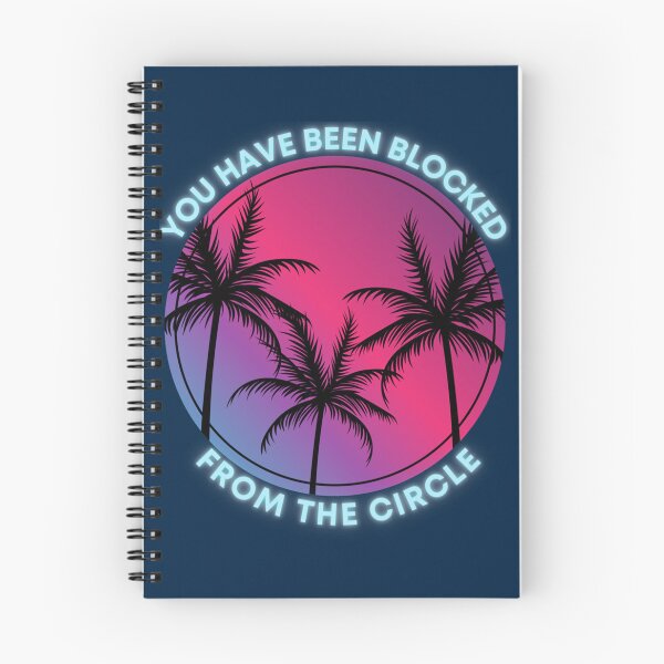 Item preview, You Have Been Blocked From The Circle     designed and sold by PeterGrobarek.