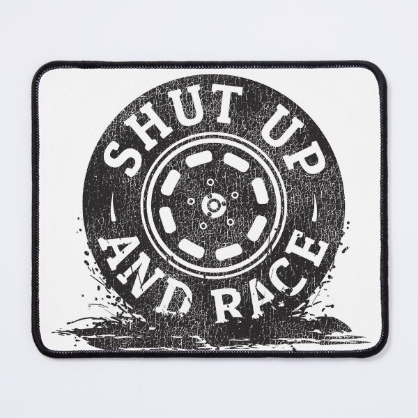 Item preview, Shut Up And Race designed and sold by Serge Inker.