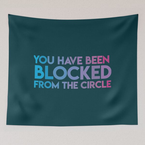 Item preview, You Have Been Blocked From the Circle - The Circle Netflix      designed and sold by ellissandy.